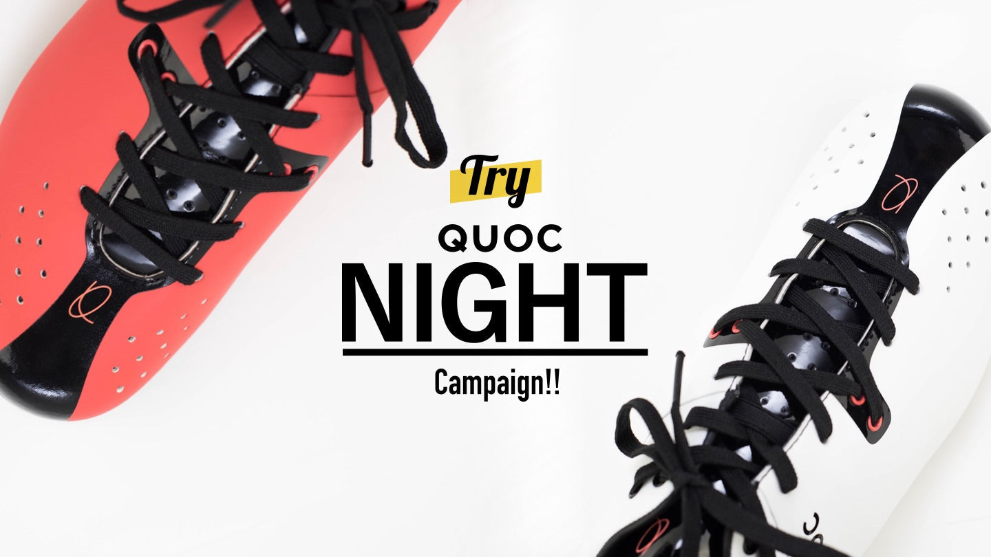 Try QUOC / NIGHT Campaign!!