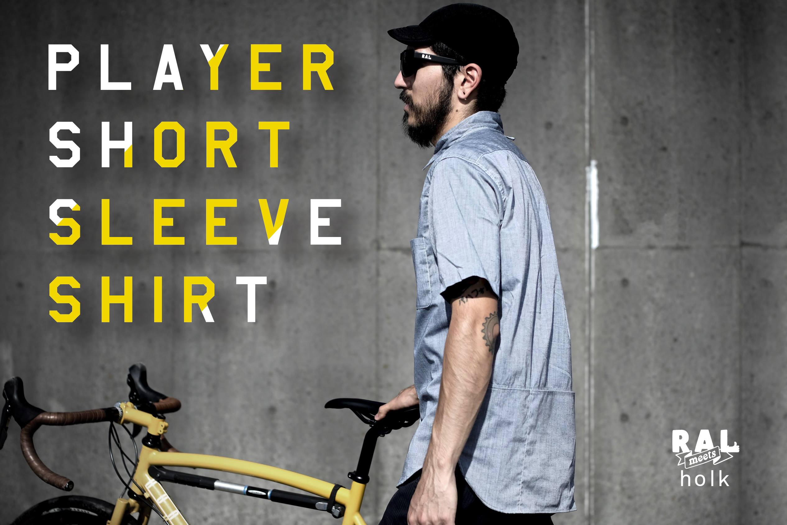 【NEW RAL PROJECT for SUMMER】RAL meets holk / Player Short Sleeve Shirt