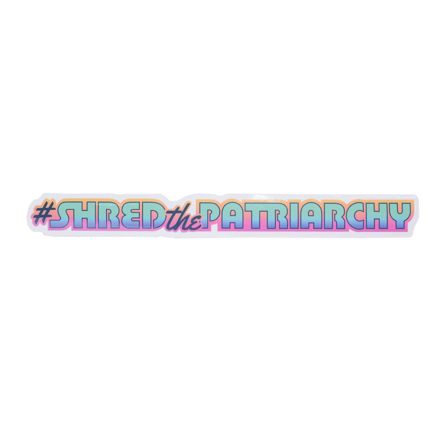 WTF #Shredthepatrirrchy Sticker