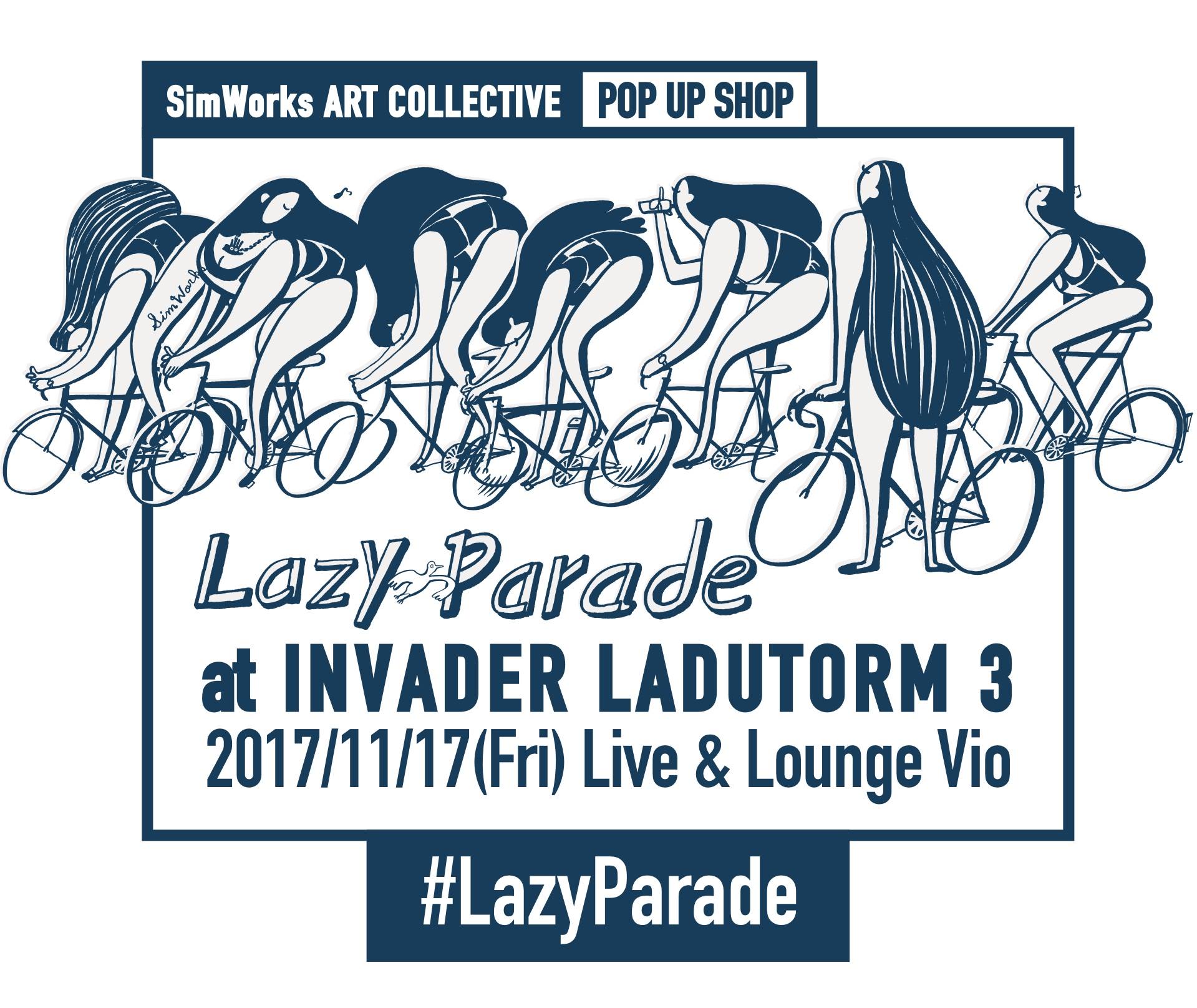 LazyParade POP UP STORE in 「INVADER LADUTORM 3 」