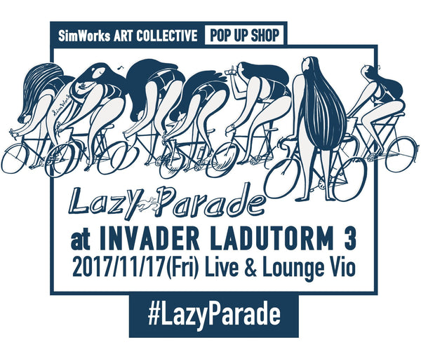 LazyParade POP UP STORE in 「INVADER LADUTORM 3 」