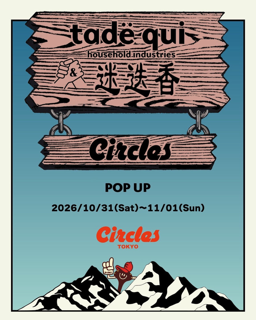 【Circles Tokyo】 迷迭香 x Tadequi 2ブランド合同POPUP開催！10月31日(土）,11月1日（日）