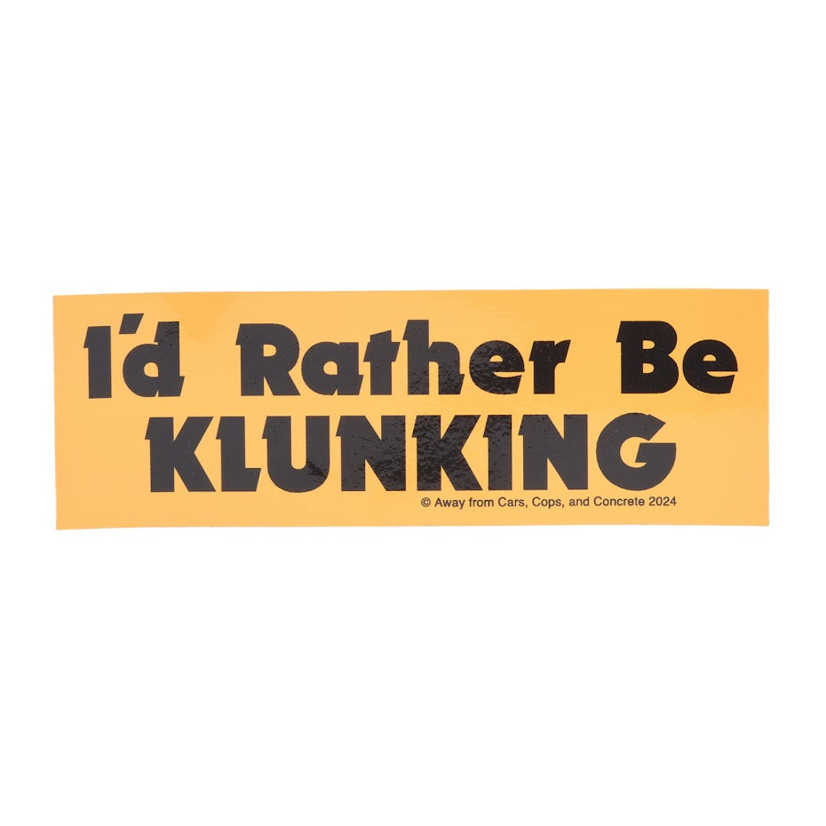 THE RADAVIST Sticker - I'd Rather Be Klunking - Gold