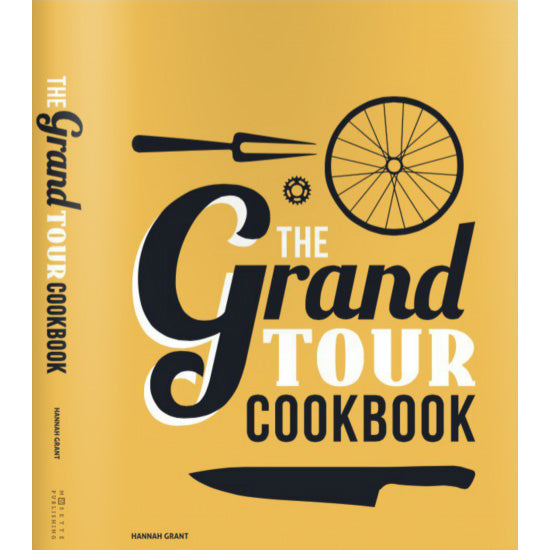 HANNAH GRANT The Grand Tour Cookbook